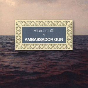 Ambassador Gun : When in Hell